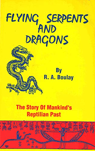 Flying Serpents and Dragons the Story of Mankin... 0962601608 Book Cover