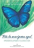  Tras la mariposa azul: Aprender de la muerte te llena de vida