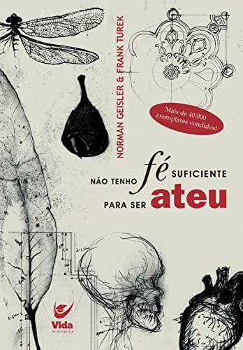 Não tenho fé suficiente para ser ateu