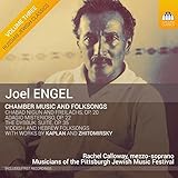  Engel, Joel : Musique de Chambre et Chants Folkloriques