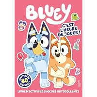 Bluey - C'est l'heure de jouer - activit&eacute;s et stickers