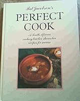 Pat Jacobsohs Perfect Cook: A South African Cookery teacher shares her recipes for sucess 062012475X Book Cover
