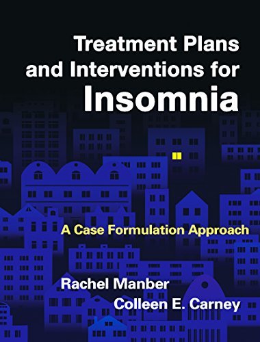 Treatment Plans and Interventions for Insomnia: A Case Formulation Approach (Treatment Plans and Interventions for Evidence-Based Psychot) by Rachel Manber Phd (2015-03-10)