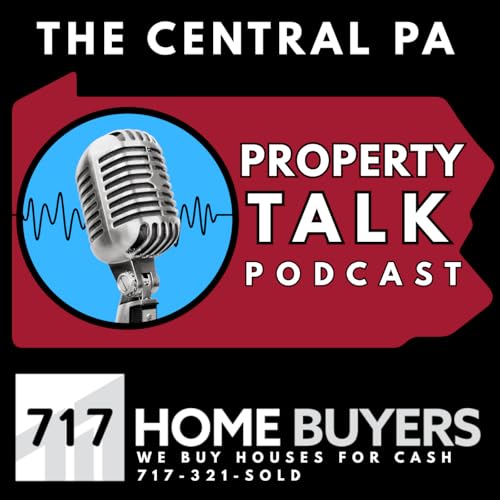 『The Central PA Property Talk Podcast from 717 Home Buyers』のカバーアート