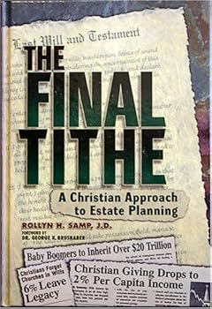 Hardcover The Final Tithe: A Christian Approach to Estate Planning Book