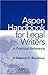 Aspen Handbook For Legal Writers: A Practical Reference