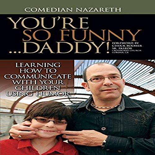 You're so Funny...Daddy! by Comedian Nazareth episode artwork