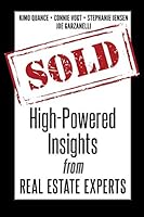 Sold: High Power Insights from Real Estate Experts 1548101044 Book Cover
