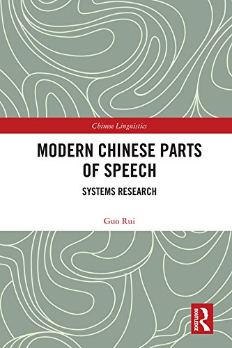 Modern Chinese Parts of Speech: Systems Research (Chinese Linguistics)      1st Edition, Kindle Edition
