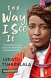 the way i see it: the musings of a black woman in the rainbow nation (english edition)