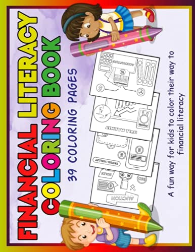 Financial Literacy Coloring Book: A fun way for kids to color their way to financial literacy
