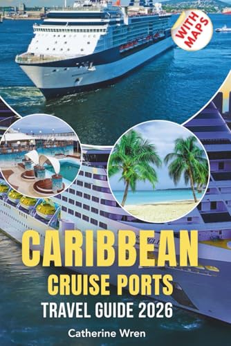 Caribbean Cruise Ports Travel Guide 2026: Maximize Your 6 Hours in Port with Shore Excursion Planning, Skip-the-Line Strategies, and Return-to-Ship Timing