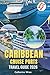 Caribbean Cruise Ports Travel Guide 2026: Maximize Your 6 Hours in Port with Shore Excursion Planning, Skip-the-Line Strategies, and Return-to-Ship Timing