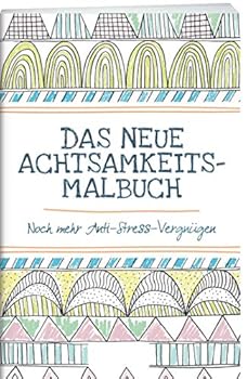 Das neue Achtsamkeit-Malbuch