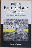 Boyd's Bumblebee Philosophy Advocate for Human Potential 0692472304 Book Cover