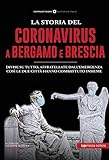 La storia del Coronavirus a Bergamo e Brescia