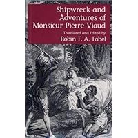 Shipwrecks and Adventures of Monsieur Pierre Viaud