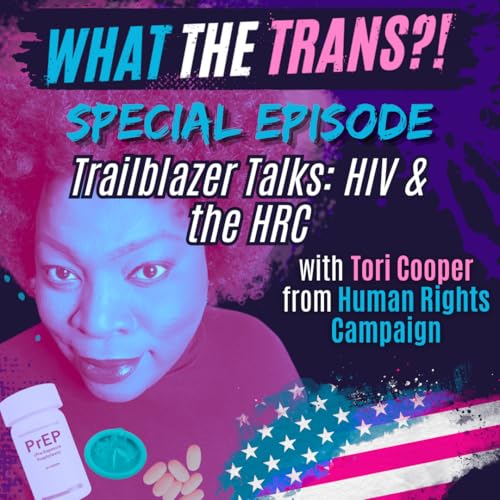EP152 - Trailblazer Talks: HIV & the HRC