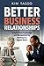 Better Business Relationships: Insights from Psychology and Management for Working in a Digital World