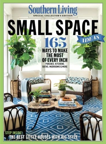 SOUTHERN LIVING Small Space Ideas Single Issue Magazine – July 7, 2017