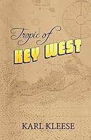 Tropic of Key West 1507799713 Book Cover