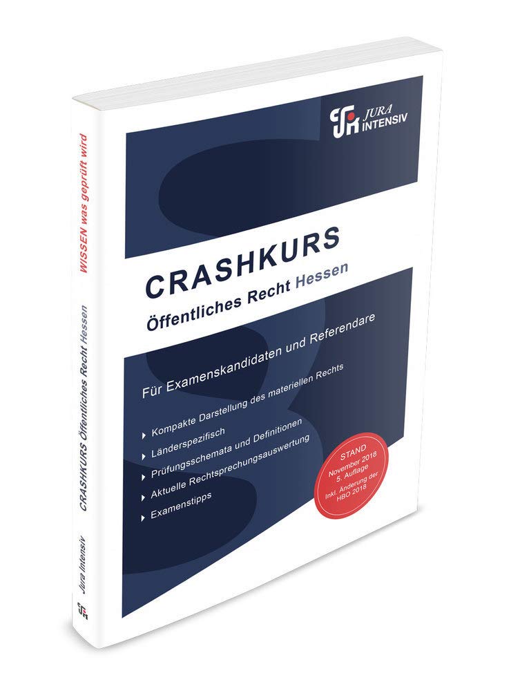 CRASHKURS Öffentliches Recht - Hessen: Länderspezifisch - Ab dem Hauptstudium bis zum Referendariat (Crashkurs: Länderspezifisch - Für Examenskandidaten und Referendare)