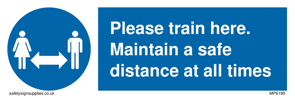 Please train here. Maintain a safe distance at all times. Sign - 150x50mm - L15