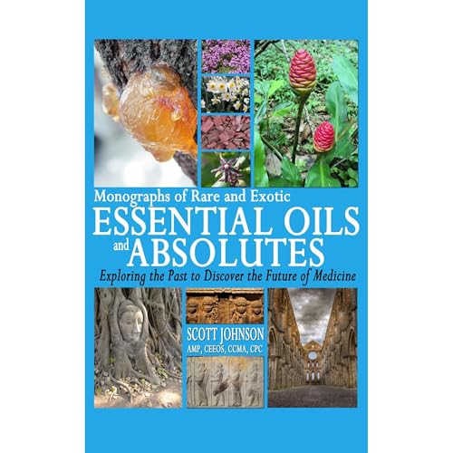 Monographs of Rare and Exotic Essential Oils and Absolutes by Dr. Scott A. Johnson episode artwork