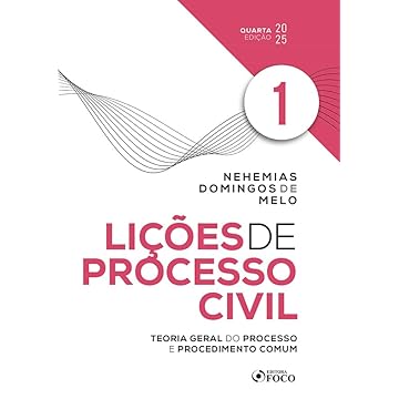 Capa do livro Lições de Processo Civil - Volume 1 - 4ª Ed - 2025: Teoria Geral do Processo e Procedimento Comum