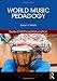 World Music Pedagogy, Volume I: Early Childhood Education (Routledge World Music Pedagogy Series)