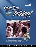 Keep 'Em Talking!