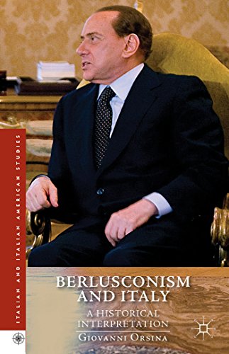 Berlusconism and Italy: A Historical Interpretation (Italian and Italian American Studies)