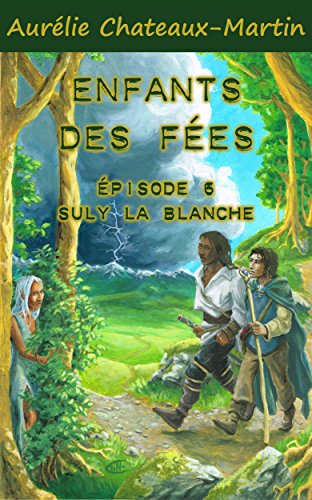 Télécharger Enfants des Fées - Épisode 6 : Suly la Blanche Livre eBook France