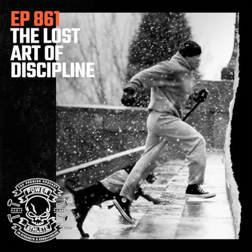 Ep 861: The Lost Art of Discipline