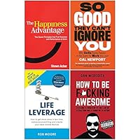 Happiness Advantage, So Good They Cant Ignore You, Life Leverage, How To Be Fcking Awesome 4 Books Collection Set
