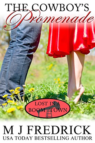 The Cowboy's Promenade: A Single Dad and Single Mom Small Town Romance (Lost in a Boom Town Book 4)