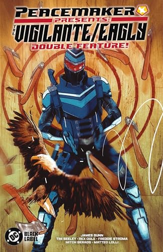 Peacemaker Presents: The Vigilante/Eagly Double Feature! (English Edition)