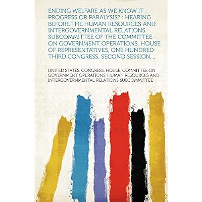 Ending welfare as we know it : progress or paralysis?