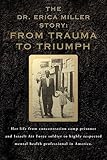 The Dr. Erica Miller Story: From Trauma to Triumph