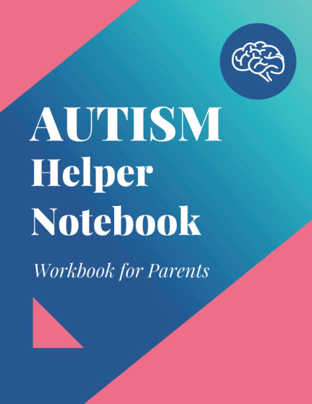 AUTISM Helper Notebook | Workbook for Autistic Kids | Autism Tracker for Kids: Track Sensory Activities, Appointments, Social, Speech & Communication Goals, Therapies and more