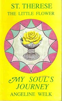 Paperback My Soul's Journey St Therese the Little Flower Book