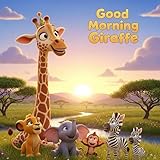Good Morning Giraffe