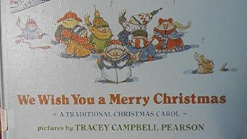 We Wish You a Merry Christmas: A Traditional Christmas Carol