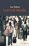 Last call Manila: Roman - Jose Dalisay Übersetzer: Niko Fröba 
