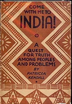 Hardcover COME WITH ME TO INDIA!: A QUEST FOR TRUTH AMONG PEOPLES AND PROBLEMS Book
