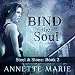 Bind the Soul: Steel & Stone Series, Book 2