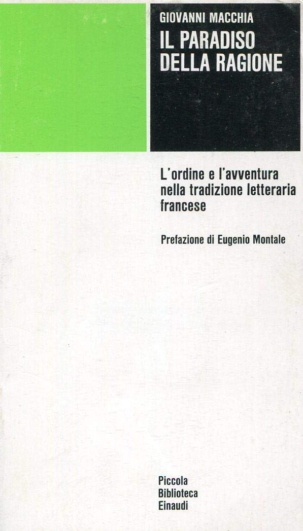 Il paradiso della ragione. L'ordine e l'avventura nella tradizione letteraria francese