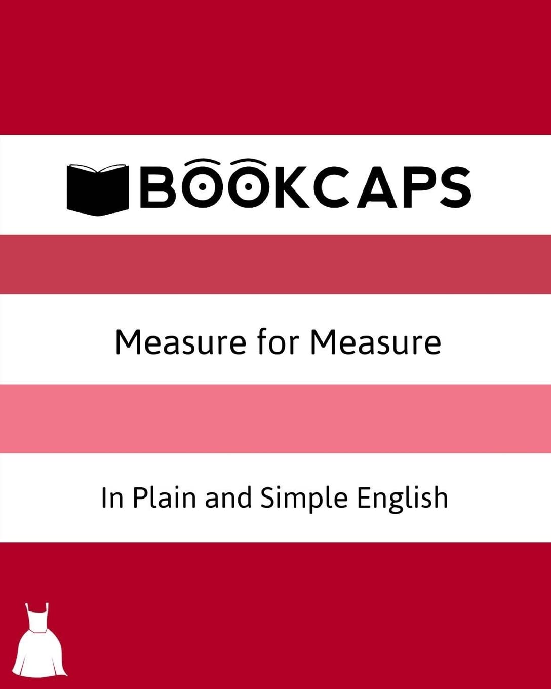 Measure for Measure In Plain and Simple English: A Modern Translation and the Original Version