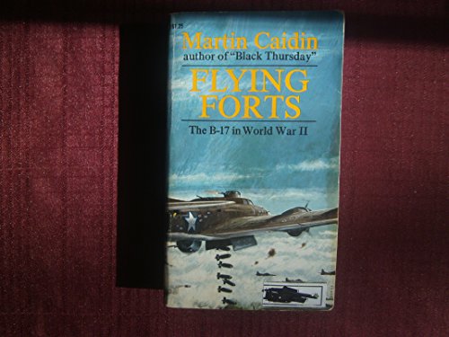 Flying Forts - THe B-17 in World War II 034522518X Book Cover