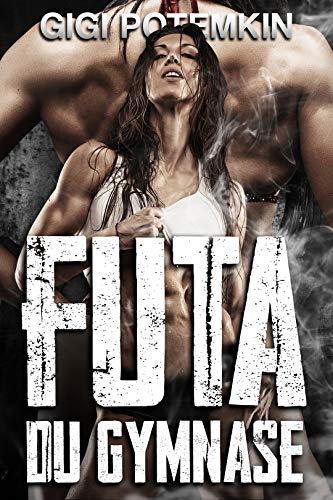 Futa du Gymnase (French Edition)